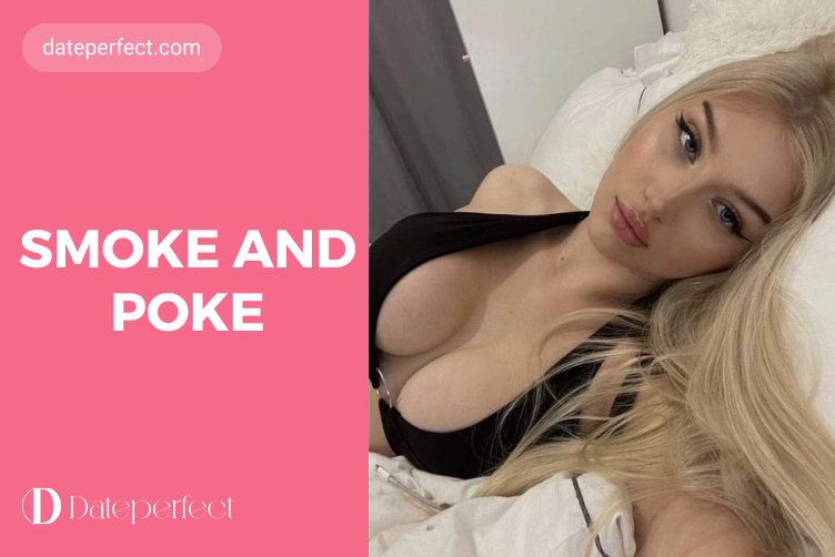 Smoke and Poke