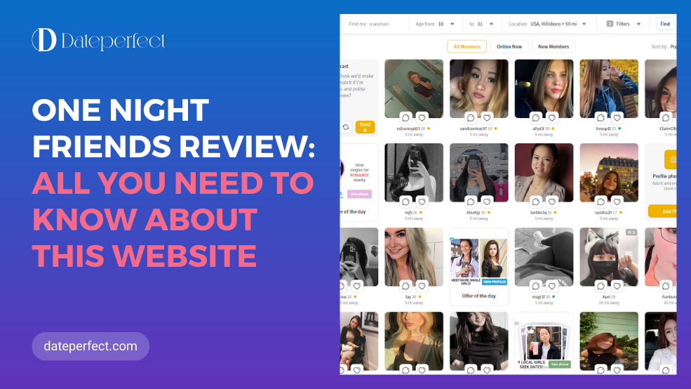 OneNightFriend Review: All You Need To Know About This Website