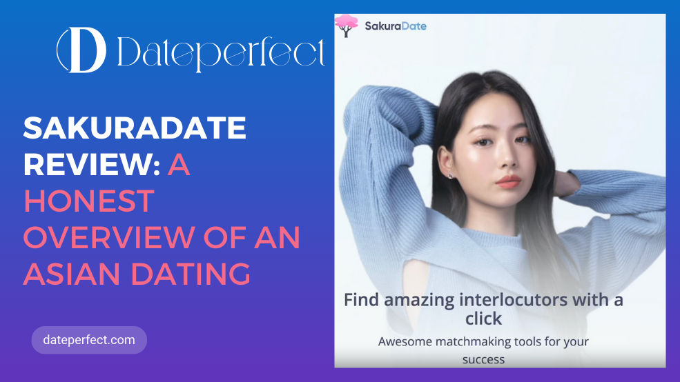 SakuraDate Review: A Honest Overview Of An Asian Dating Site