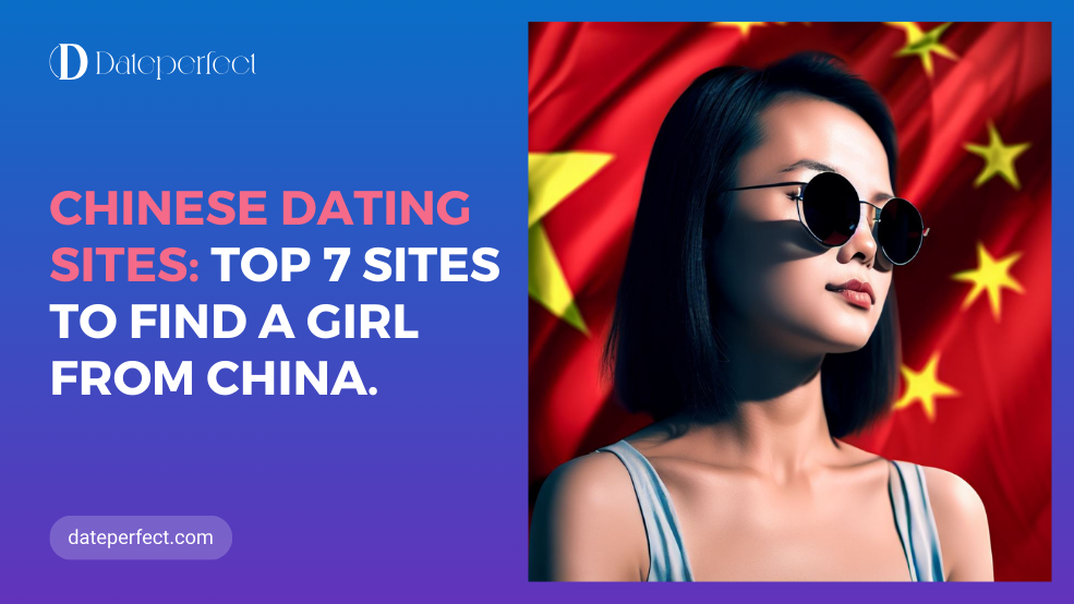 Chinese Dating Sites Review: Top 7 Sites to Find a Girl from China.