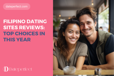 Filipino Dating Sites Reviews: Your Helpful Guide