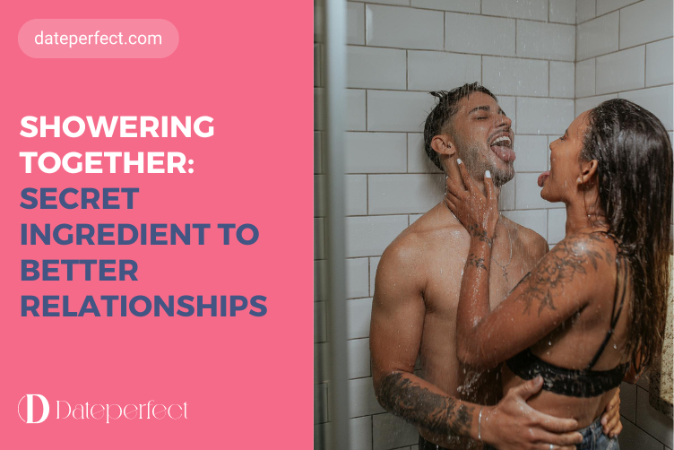 Showering Together: Secret Ingredient to Better Relationships